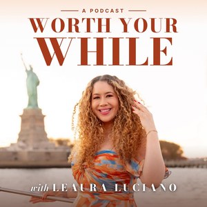 The Worth Your While podcast cover